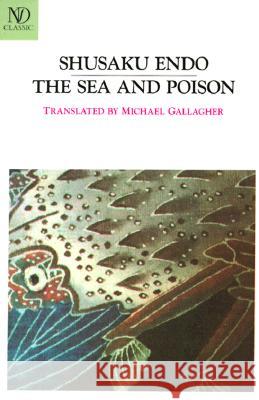 The Sea and Poison Shusaku Endo Michael Gallagher 9780811211987