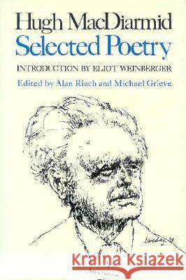 Selected Poems Michael Grieve, Hugh MacDiarmid, Alan Riach 9780811212489 New Directions Publishing Corporation