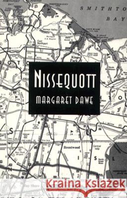 Nissequott: A Novel Margaret Dawe 9780811212601