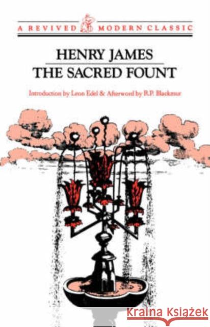 The Sacred Fount: Novel Henry James R. P. Blackmur Leon Edel 9780811212793