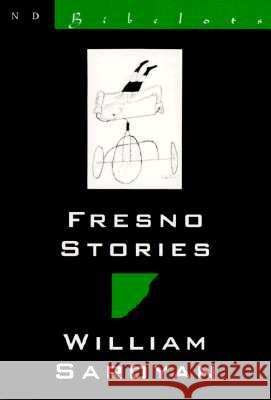 Fresno Stories William Saroyan 9780811212823 New Directions Publishing Corporation