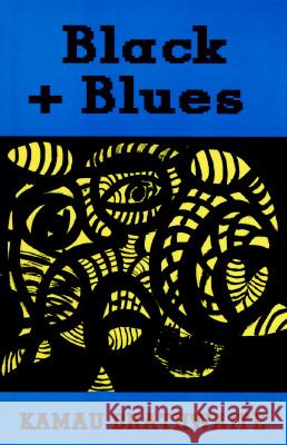 Black + Blues Kamau Brathwaite 9780811213134 New Directions Publishing Corporation