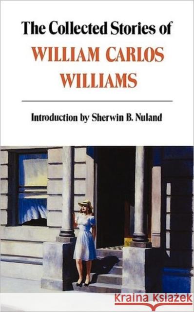 Collected Stories of William Carlos Williams Williams, William Carlos 9780811213288