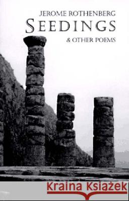 Seedings and Other Poems Jerome Rothenberg 9780811213318