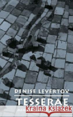 Tesserae: Memories and Suppositions Denise Levertov 9780811213370 New Directions Publishing Corporation