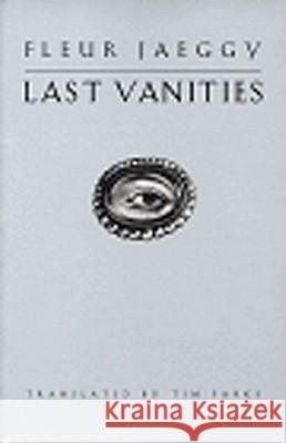 Last Vanities: Stories Fleur Jaeggy (New Directions), Tim Parks (New Directions) 9780811213745 New Directions Publishing Corporation