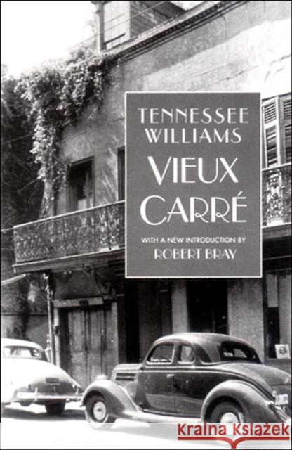 Vieux Carre Tennessee Williams Robert Bray 9780811214605 New Directions Publishing Corporation