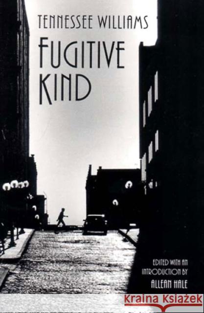 Fugitive Kind Tennessee Williams Allean Hale 9780811214728