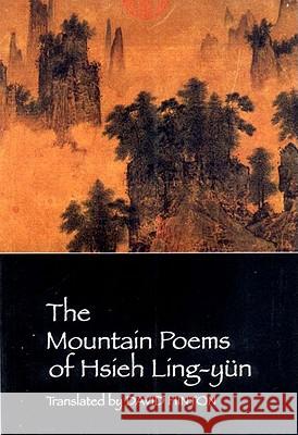 The Mountain Poems of Hsieh Ling-Yün Hsieh Ling-yün, David Hinton 9780811214896 New Directions Publishing Corporation