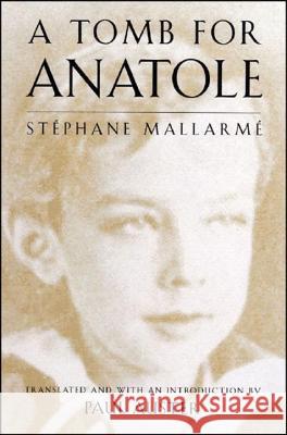 A Tomb for Anatole: Poetry Paul Auster (New Directions), Stephane Mallarme 9780811215930 New Directions Publishing Corporation