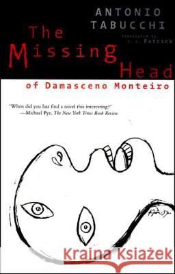 The Missing Head of Damasceno Monteiro Antonio Tabucchi, J. C. Patrick 9780811216043