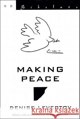 Making Peace: Poetry Peggy Rosenthal 9780811216401 New Directions Publishing Corporation