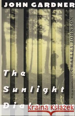The Sunlight Dialogues John Gardner Charles Johnson 9780811216708 New Directions Publishing Corporation