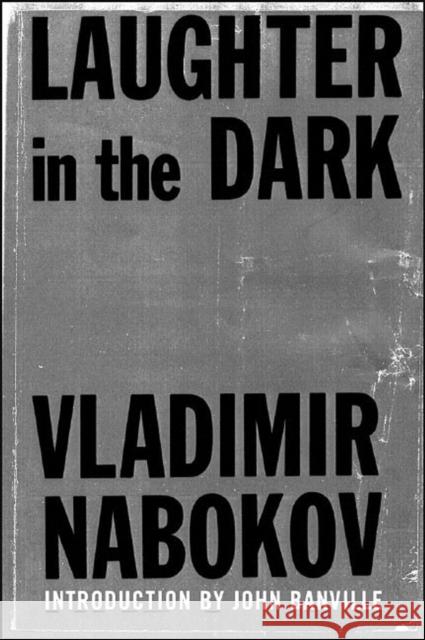 Laughter in the Dark Vladimir Nabokov John Banville 9780811216746 New Directions Publishing Corporation