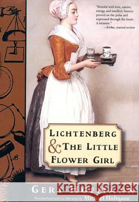 Lichtenberg and the Little Flower Girl Gert Hofmann Michael Hofmann 9780811216951