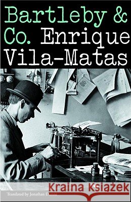 Bartleby & Co. Enrique Vila-Matas Jonathan Dunne 9780811216982 New Directions Publishing Corporation