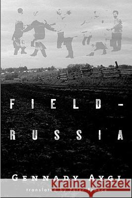 Field-Russia Gennady Aygi, Peter France 9780811217217 New Directions Publishing Corporation