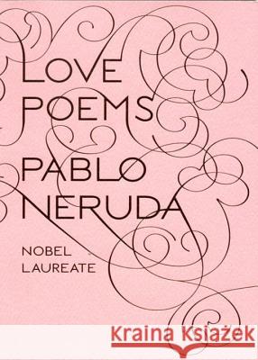 Love Poems Pablo Neruda Donald D. Walsh 9780811217293