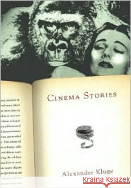 Cinema Stories Alexander Kluge Tim Brady Helen Hughes 9780811217354 New Directions Publishing Corporation