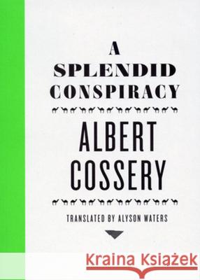 A Splendid Conspiracy Albert Cossery Alyson Waters 9780811217798 New Directions Publishing Corporation