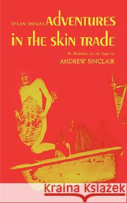 Adventures in the Skin Trade Andrew Sinclair 9780811217859 New Directions Publishing Corporation