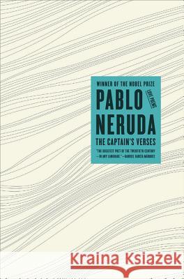 The Captain's Verses: Love Poems Neruda, Pablo 9780811218214 New Directions Publishing Corporation