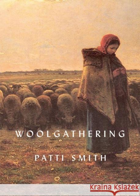 Woolgathering Patti Smith 9780811219440 New Directions Publishing Corporation