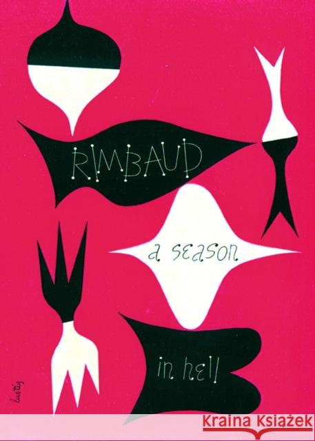 A Season in Hell & The Drunken Boat Arthur Rimbaud 9780811219488 New Directions Publishing Corporation