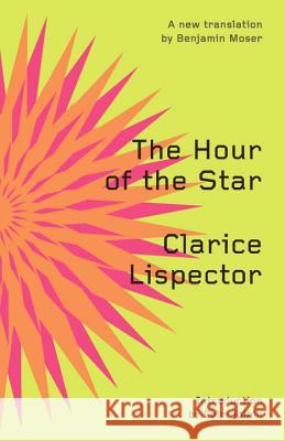 The Hour of the Star Clarice Lispector Giovanni Pontiero Colm Toibin 9780811219495 New Directions Publishing Corporation