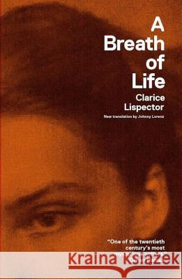 A Breath of Life: Pulsations Lispector, Clarice 9780811219624 New Directions Publishing Corporation