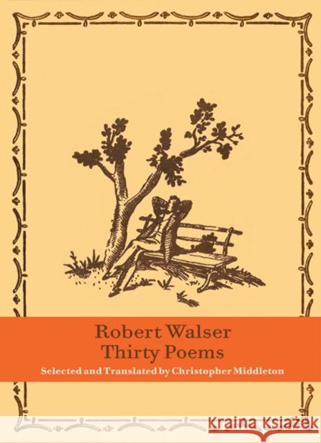 Thirty Poems Robert Walser Christopher Middleton 9780811220019