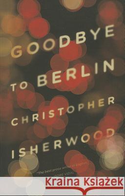 Goodbye to Berlin Christopher Isherwood 9780811220248