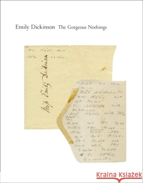 The Gorgeous Nothings: Emily Dickinson's Envelope Poems Dickinson, Emily 9780811221757 New Directions Publishing Corporation