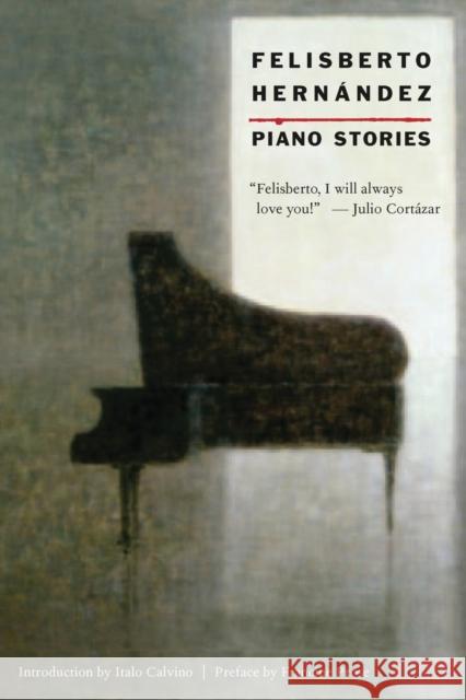 Piano Stories Felisberto Hernandez Luis Harss Italo Calvino 9780811221801 New Directions Publishing Corporation