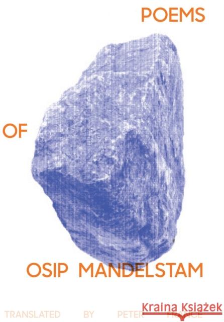 Poems of Osip Mandelstam Osip Mandelstam Peter France 9780811222907