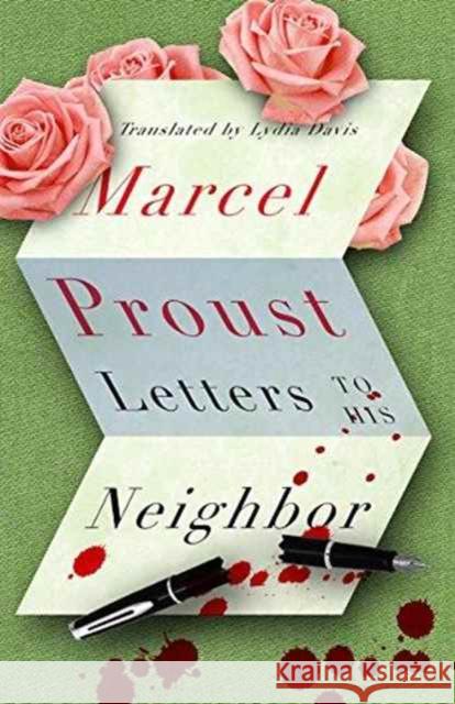 Letters to His Neighbor Proust Marcel                            Lydia Davis 9780811224116 New Directions Publishing Corporation