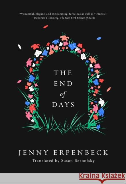 The End of Days Jenny Erpenbeck Susan Bernofsky 9780811225137 New Directions Publishing Corporation