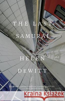 The Last Samurai Helen DeWitt (New Directions) 9780811225502 New Directions Publishing Corporation