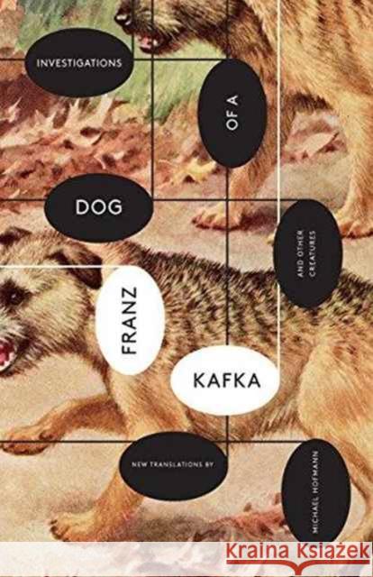 Investigations of a Dog: And Other Creatures Franz Kafka Michael Hofmann 9780811226899 New Directions Publishing Corporation