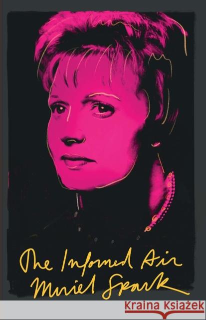 The Informed Air: Essays Muriel Spark Penelope Jardine 9780811227674 New Directions Publishing Corporation