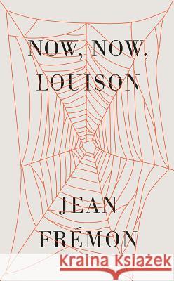 Now, Now, Louison Jean Fremon Cole Swensen 9780811228527