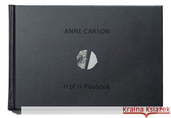 H of H Playbook Anne Carson (New Directions) 9780811231237 New Directions Publishing Corporation