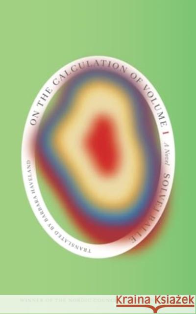 On the Calculation of Volume (Book I) Solvej Balle Barbara J. Haveland 9780811237253 New Directions Publishing Corporation