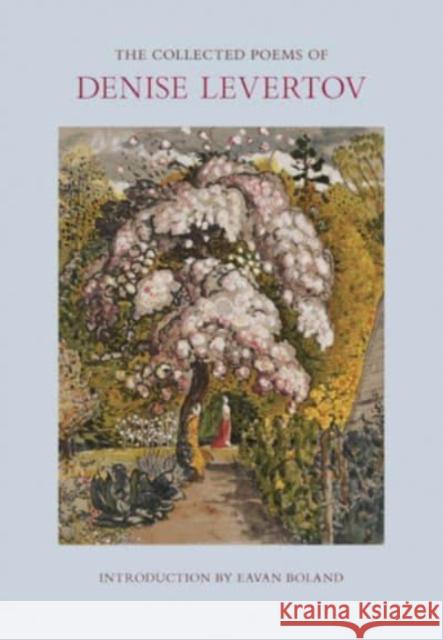 The Collected Poems of Denise Levertov Denise Levertov Paul A. Lacey Eavan Boland 9780811237543