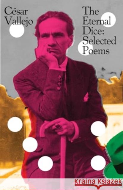 The Eternal Dice: Selected Poems C?sar Vallejo Margaret Jul 9780811237666 New Directions Publishing Corporation