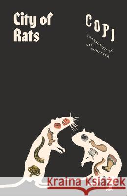 City of Rats Copi                                     Kit Schluter C?sar Aira 9780811238373 New Directions Publishing Corporation