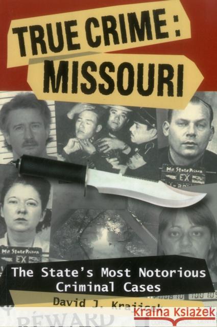 True Crime: Missouri: The Statpb Krajicek, David J. 9780811707084 Stackpole Books
