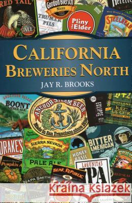 California Breweries North PB Brooks, Jay R. 9780811711586 Stackpole Books