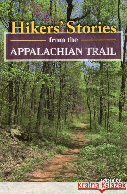 Hikers Stories from the Appalapb Fulton, Kathryn 9780811712835