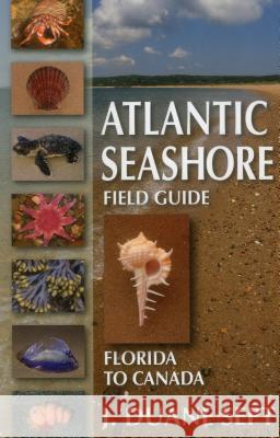 Atlantic Seashore Field Guide: Florida to Canada Duane Sept 9780811714211 Stackpole Books